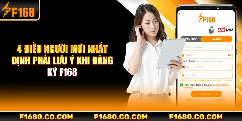 4 điều người mới nhất định phải lưu ý khi đăng ký F168