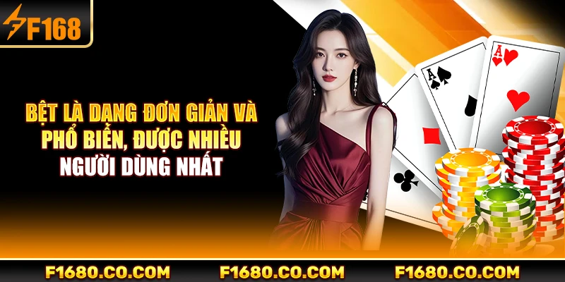 Bệt là dạng đơn giản và phổ biến, được nhiều người dùng nhất