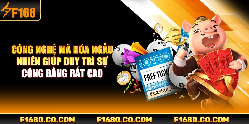 Công nghệ mã hóa ngẫu nhiên giúp duy trì sự công bằng rất cao