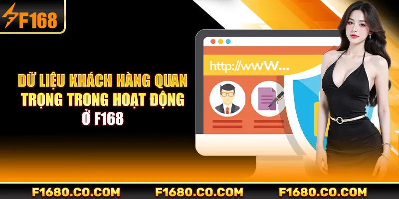 Dữ liệu khách hàng quan trọng trong hoạt động ở F168