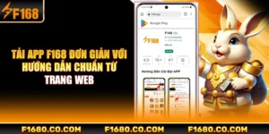 Tải App F168 Đơn Giản Với Hướng Dẫn Chuẩn Từ Trang Web