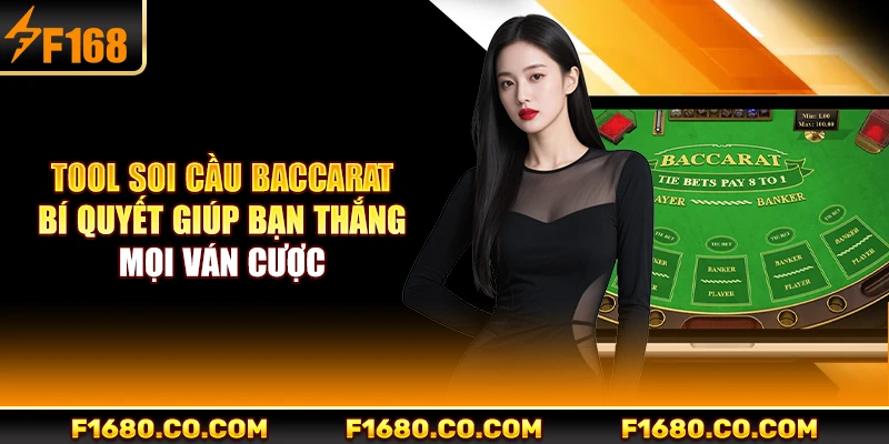 Tool Soi Cầu Baccarat - Bí Quyết Giúp Bạn Thắng Mọi Ván Cược